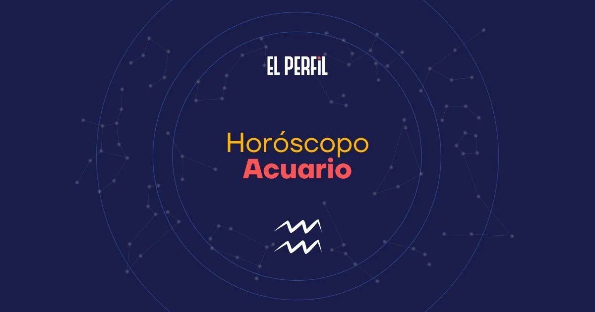 Horóscopo de hoy: Acuario (EL PERFIL)