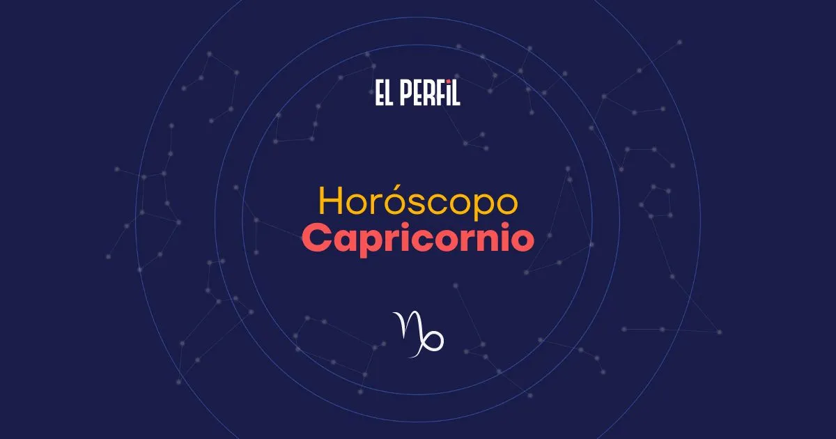 Horóscopo de hoy: Capricornio (EL PERFIL)