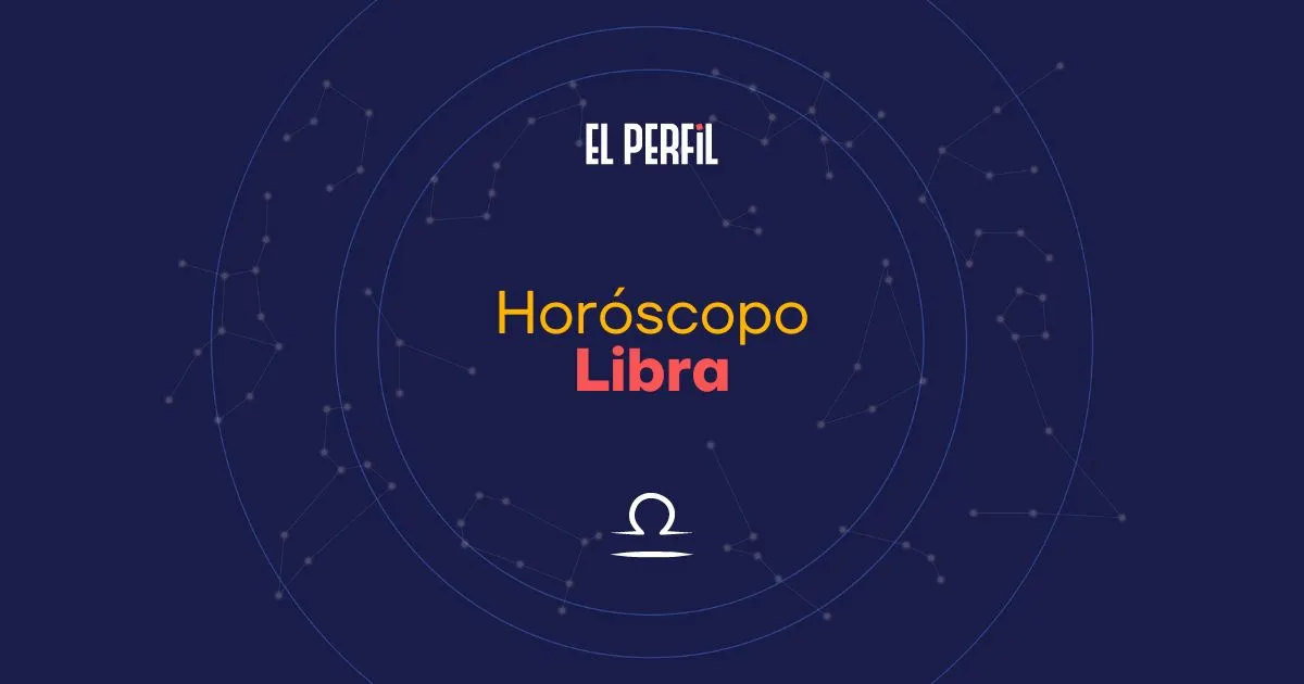 Horóscopo de hoy: Libra (EL PERFIL)