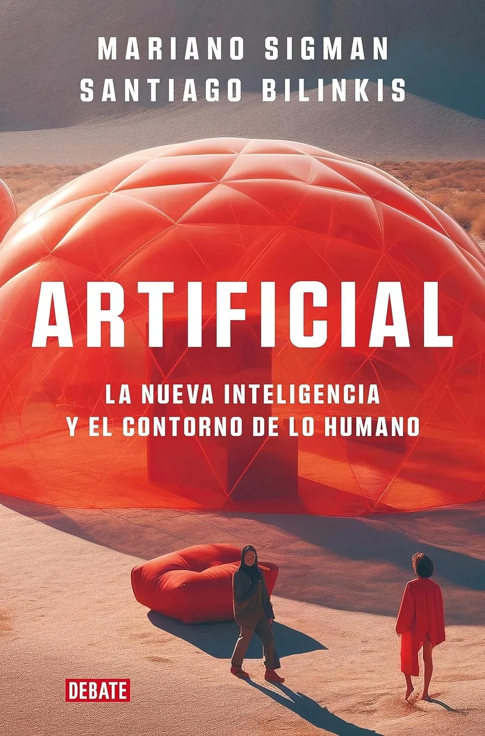 Portada de "Artificial. La nueva inteligencia y el contorno de lo humano", de Sigman, M. y Bilinkis, S. (2023) 