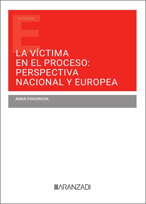Portada de "La víctima en el proceso: perspectiva nacional europea", de Fiodorova, A. (2023)