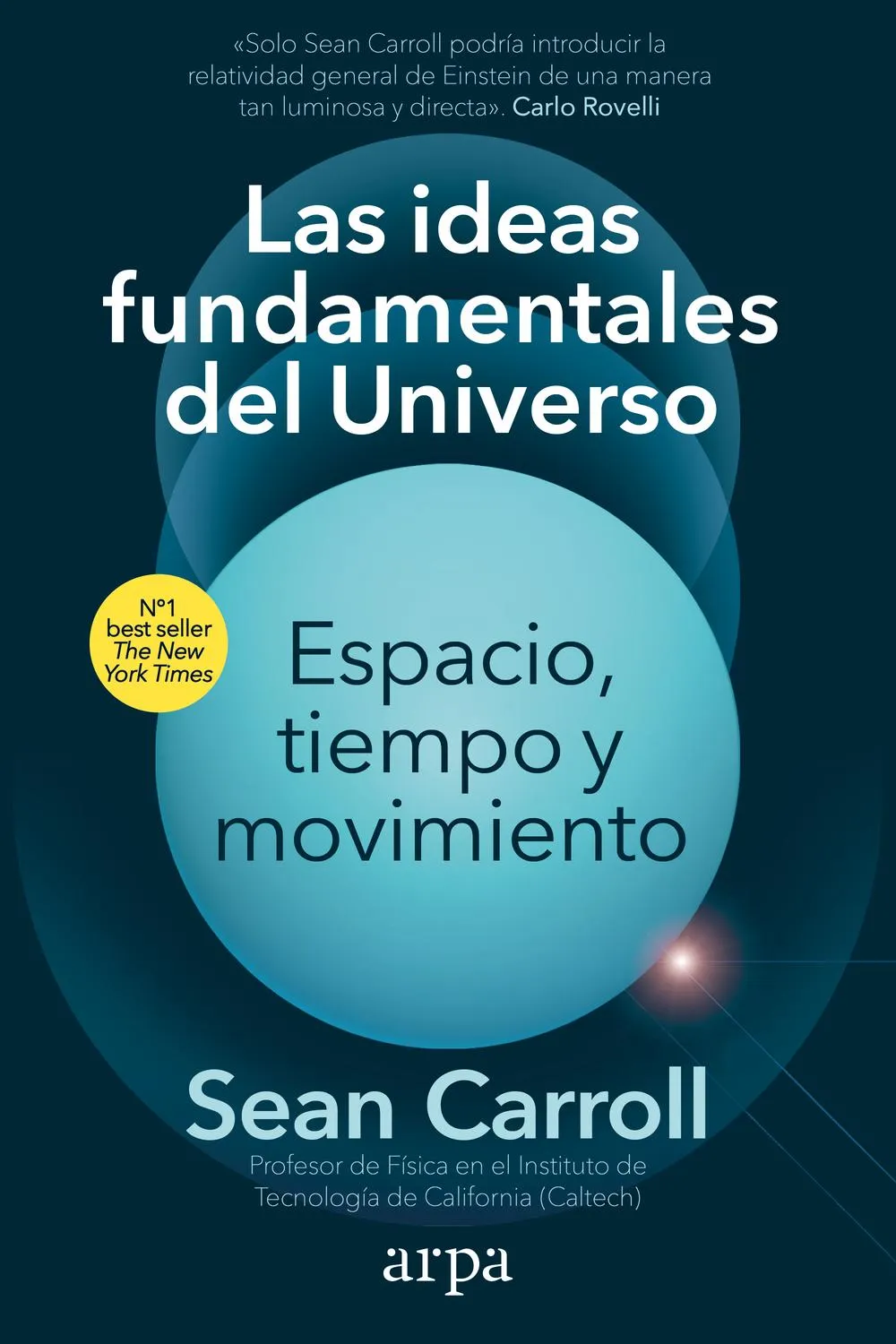 Portada de "Las ideas fundamentales del universo. Espacio, tiempo y movimiento", de Carroll, S. (2023)