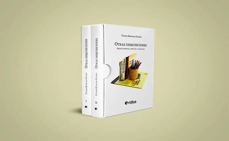 "Otras disquisiciones. Edición Definitiva, reducida y aumentada", de Víctor Hurtado Oviedo (Artífice)