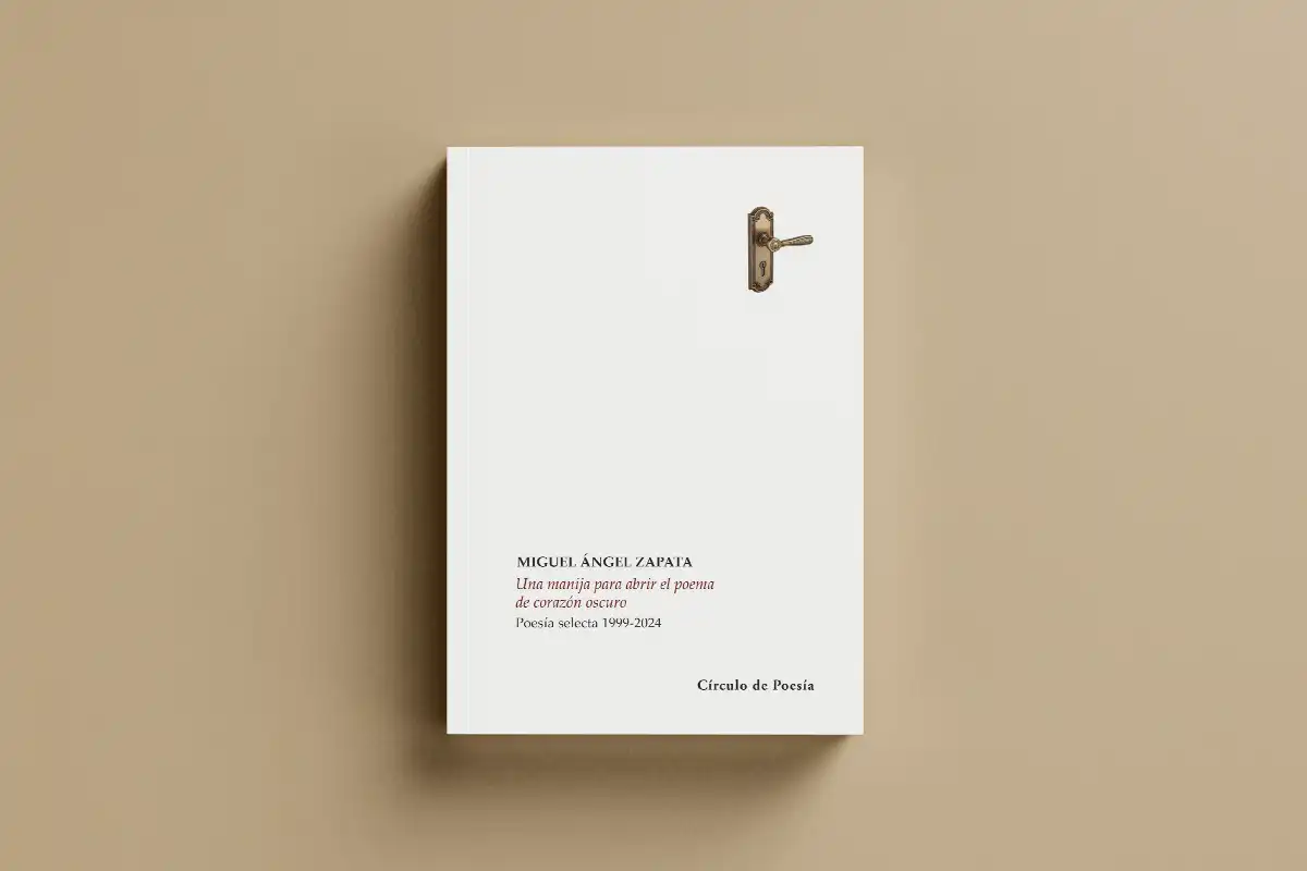 Miguel Ángel Zapata publica "Una manija para abrir el poema de corazón oscuro. Poesía selecta 1999/2024"