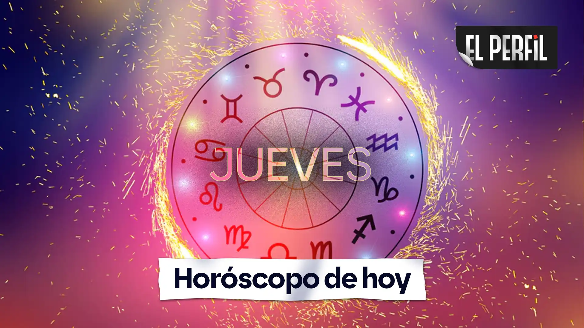 Horóscopo de este jueves: predicciones de hoy para todos los signos | EL PERFIL