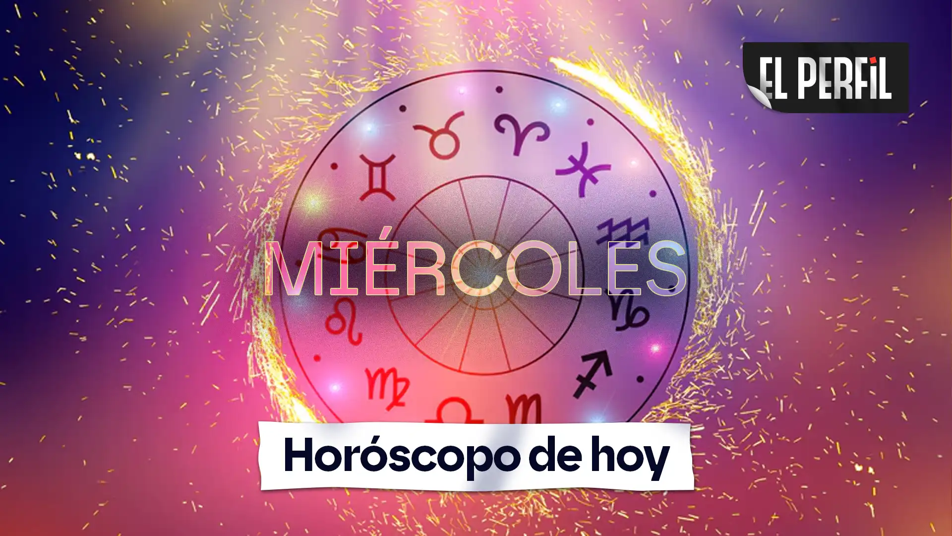 Horóscopo de este miércoles: predicciones de hoy para todos los signos | EL PERFIL