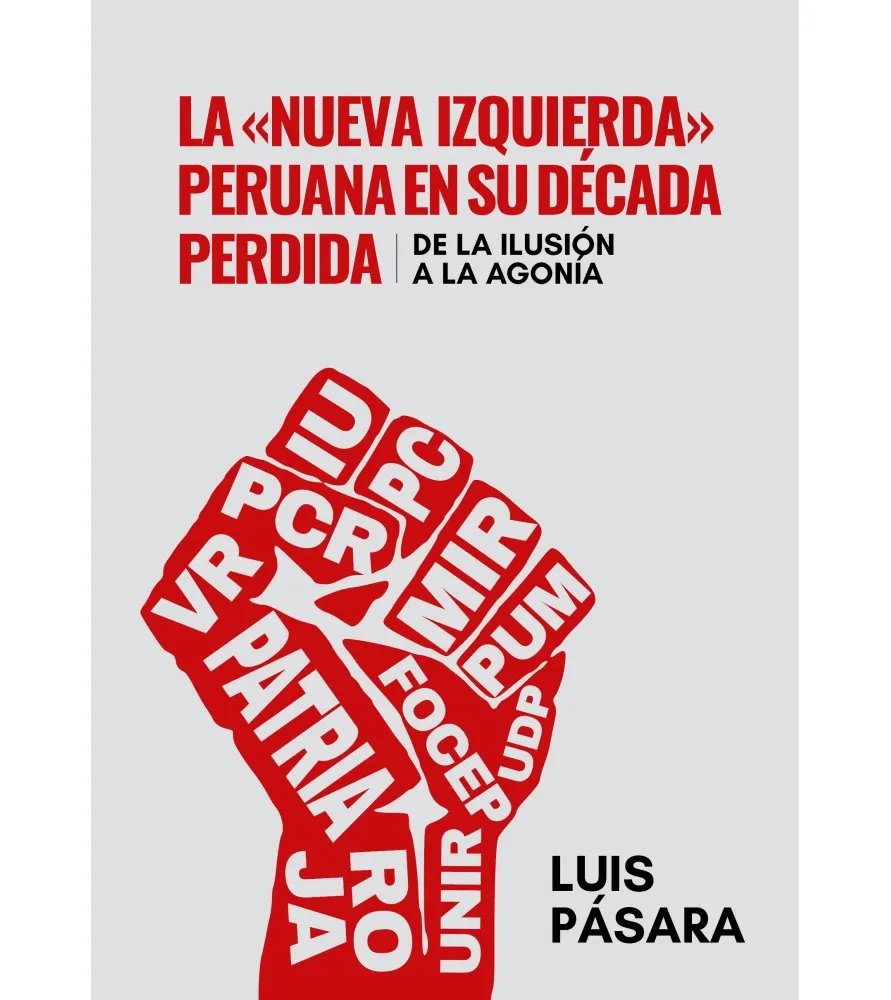 Algunos libros fundamentales del año que se va 4 la nueva izquierda peruana en su decada perdida