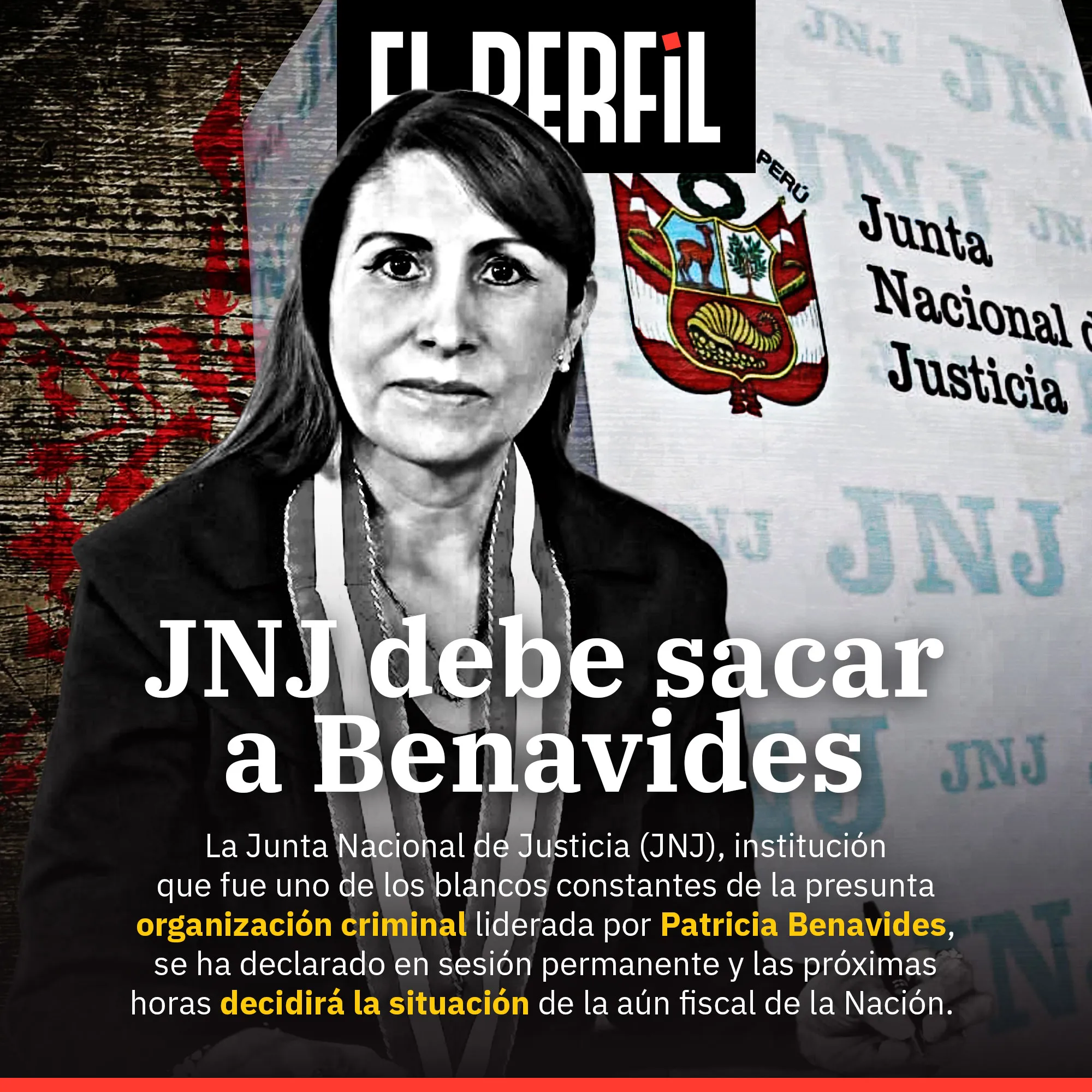 Junta Nacional de Justicia debe sacar a Benavides (EL PERFIL)