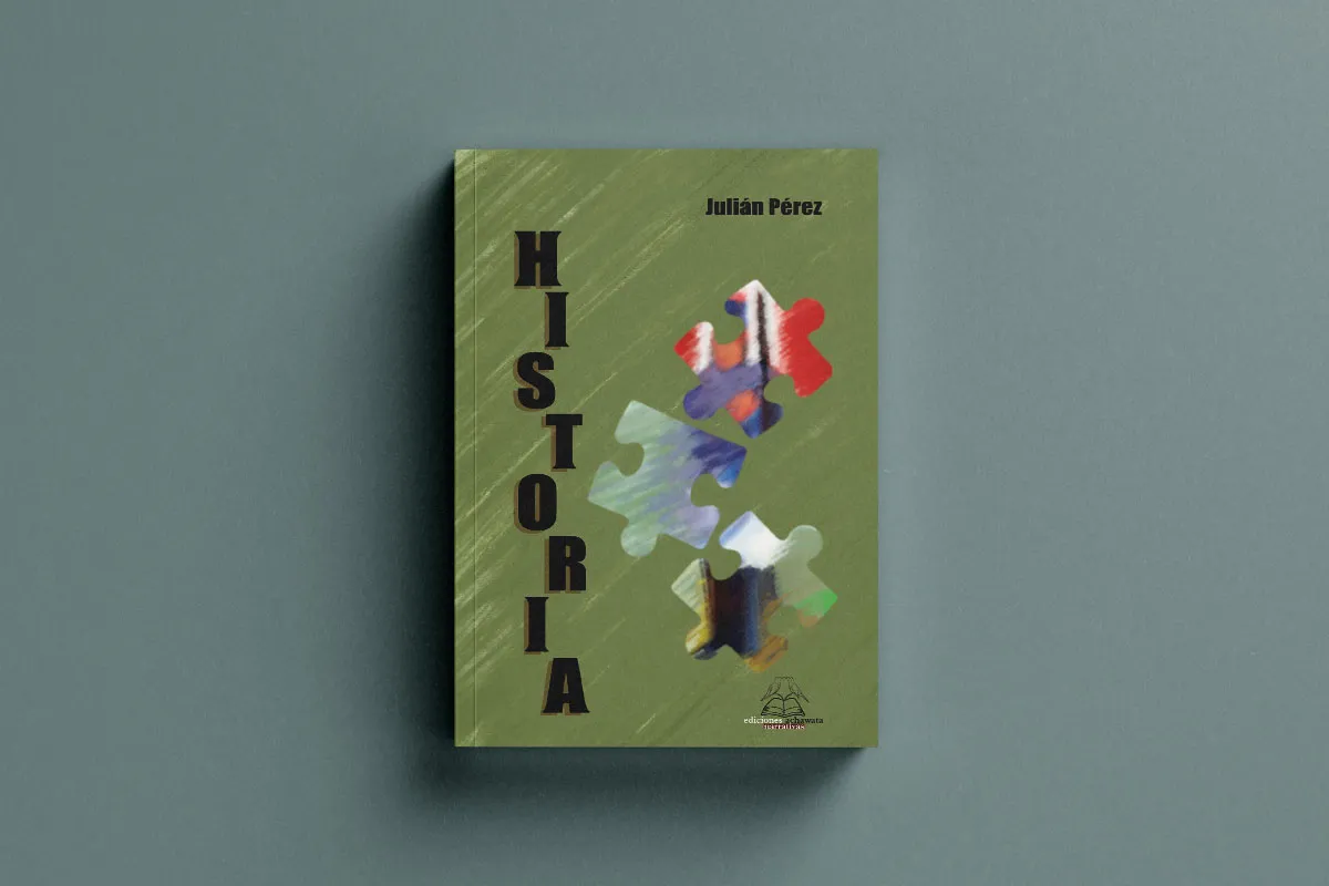 "Historia", de Julián Pérez Huarancca: Memoria y escritura